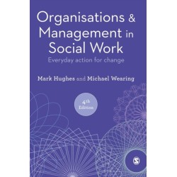 Organisations and Management in Social Work: Everyday Action for Change
