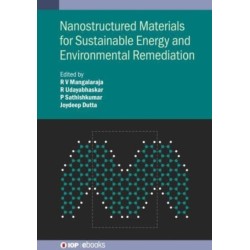 Nanostructured Materials for Sustainable Energy and Environmental Remediation