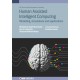 Human-Assisted Intelligent Computing: Modelling, simulations and applications
