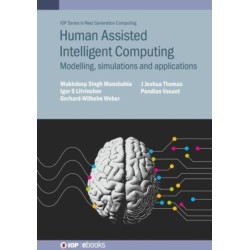 Human-Assisted Intelligent Computing: Modelling, simulations and applications