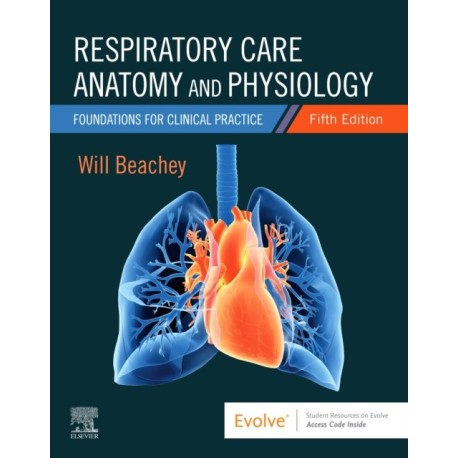 Respiratory Care Anatomy and Physiology: Foundations for Clinical Practice