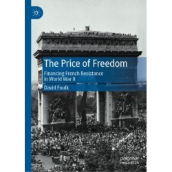 The Price of Freedom: Financing French Resistance in World War II