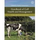Handbook of Calf Health and Management: A Guide to Best Practice Care for Calves