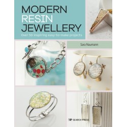 Modern Resin Jewellery: Over 50 Inspiring Easy-to-Make Projects