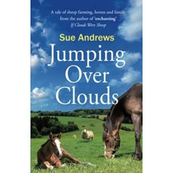 Jumping Over Clouds: a tale of sheep farming, horses and family