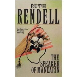 The Speaker Of Mandarin: a brilliantly chilling and captivating Inspector Wexford novel from the award-winning queen of crime, Ruth Rendell