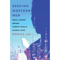 Seeking Western Men: Email-Order Brides Under China's Global Rise