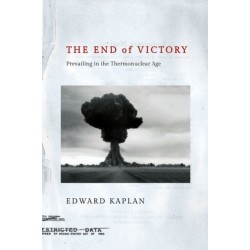 The End of Victory: Prevailing in the Thermonuclear Age