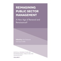 Reimagining Public Sector Management: A New Age of Renewal and Renaissance?