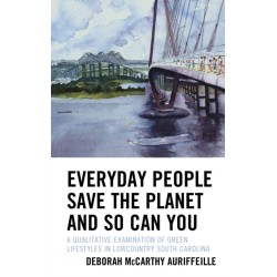 Everyday People Save the Planet and So Can You: A Qualitative Examination of Green Lifestyles in Lowcountry South Carolina