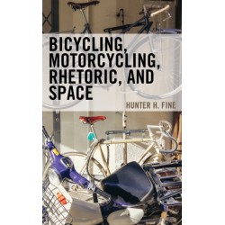 Bicycling, Motorcycling, Rhetoric, and Space
