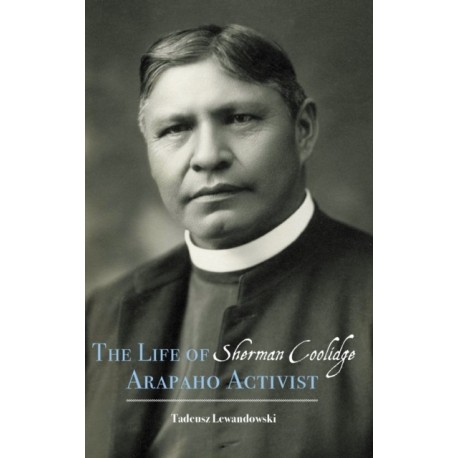 The Life of Sherman Coolidge, Arapaho Activist