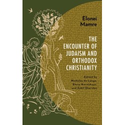 Elonei Mamre: The Encounter of Judaism and Orthodox Christianity