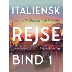 Italiensk rejse bind 1