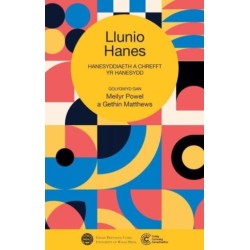 Llunio Hanes: Hanesyddiaeth a Chrefft yr Hanesydd