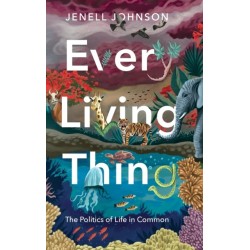 Every Living Thing: The Politics of Life in Common