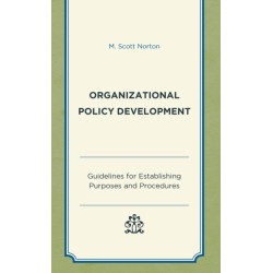 Organizational Policy Development: Guidelines for Establishing Purposes and Procedures