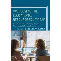 Overcoming the Educational Resource Equity Gap: A Close Look at Distributing a School’s Financial and Human Resources
