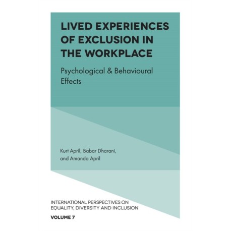 Lived Experiences of Exclusion in the Workplace: Psychological & Behavioural Effects