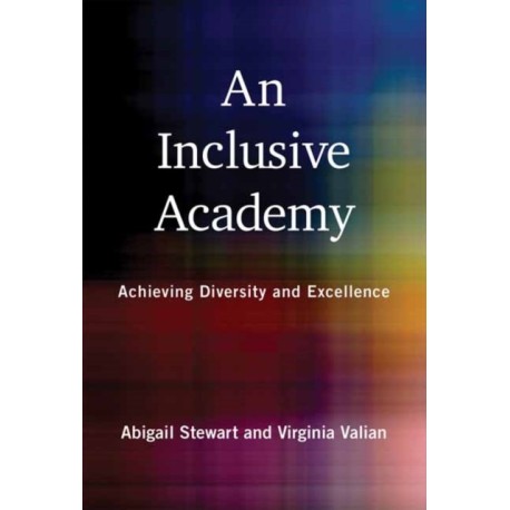 Inclusive Academy, An: Achieving Diversity and Excellence