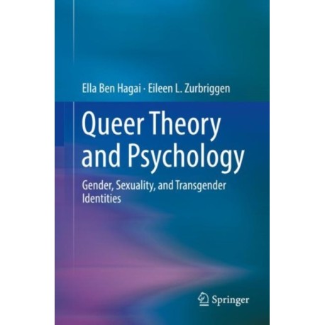 Queer Theory and Psychology: Gender, Sexuality, and Transgender Identities