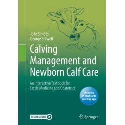 Calving Management and Newborn Calf Care: An interactive Textbook for Cattle Medicine and Obstetrics