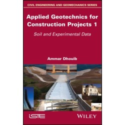 Applied Geotechnics for Construction Projects, Volume 1: Soil and Experimental Data