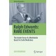 Ralph Edwards: RARE EVENTS: The Inside Story of a Worldwide Quest for Safer Medicines