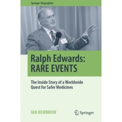 Ralph Edwards: RARE EVENTS: The Inside Story of a Worldwide Quest for Safer Medicines
