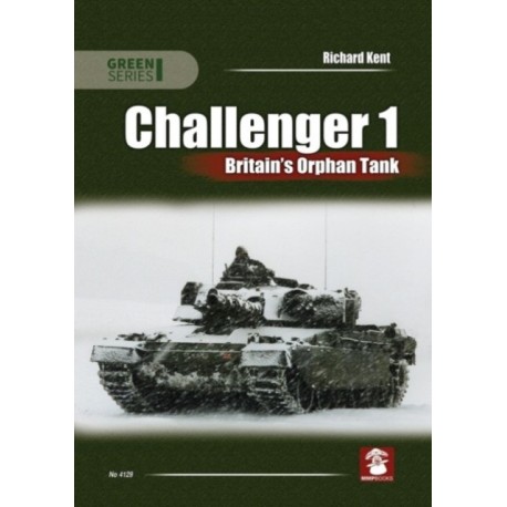 Challenger 1. Britain’s Orphan Tank