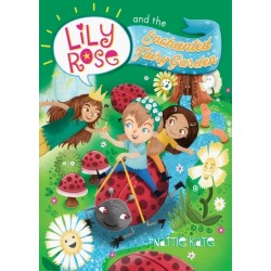 Lily Rose and the Enchanted Fairy Garden