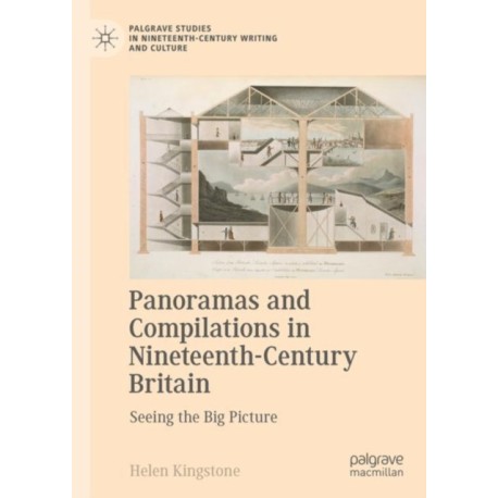 Panoramas and Compilations in Nineteenth-Century Britain: Seeing the Big Picture