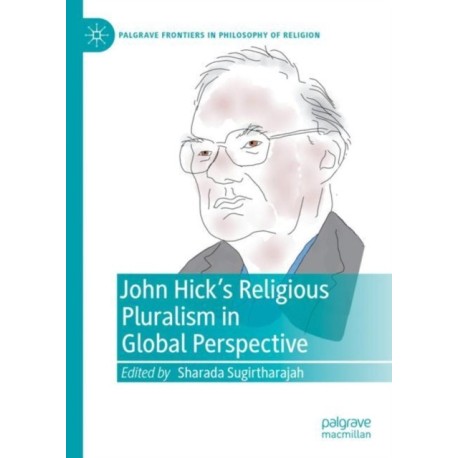 John Hick's Religious Pluralism in Global Perspective