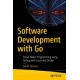 Software Development with Go: Cloud-Native Programming using Golang with Linux and Docker