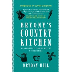 Bryony's Country Kitchen: Delicious recipes from the heart of a Sussex kitchen