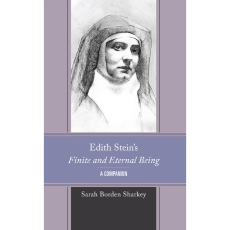 Edith Stein's Finite and Eternal Being: A Companion