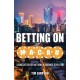 Betting on Macau: Casino Capitalism and China's Consumer Revolution