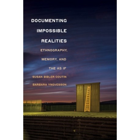 Documenting Impossible Realities: Ethnography, Memory, and the As If
