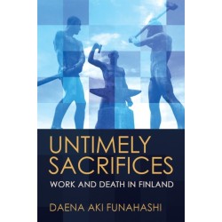 Untimely Sacrifices: Work and Death in Finland