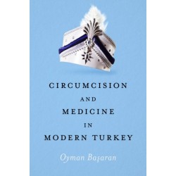 Circumcision and Medicine in Modern Turkey