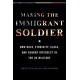 Making the Immigrant Soldier: HowRace, Ethnicity, Class, and Gender Intersect in the US Military
