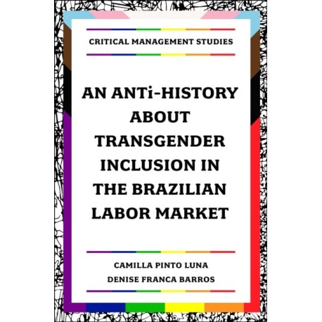 An ANTi-History about Transgender Inclusion in the Brazilian Labor Market