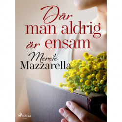 Där man aldrig är ensam