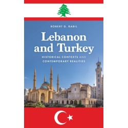Lebanon and Turkey: Historical Contexts and Contemporary Realities
