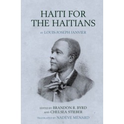 Haiti for the Haitians: by Louis-Joseph Janvier