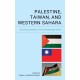 Palestine, Taiwan, and Western Sahara: Statehood, Sovereignty, and the International System