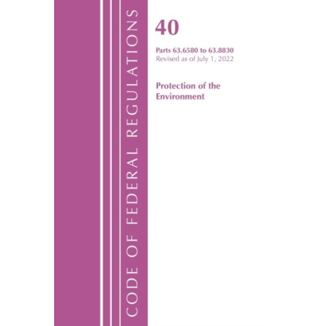 Code of Federal Regulations, Title 40 Protection of the Environment 63.6580-63.8830, Revised as of July 1, 2022