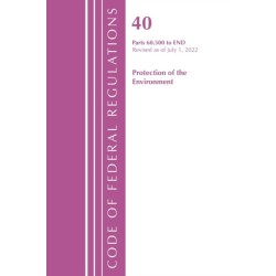 Code of Federal Regulations, Title 40 Protection of the Environment 60.500-END, Revised as of July 1, 2022