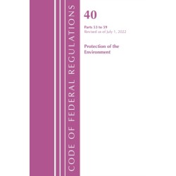 Code of Federal Regulations, Title 40 Protection of the Environment 53-59, Revised as of July 1, 2022