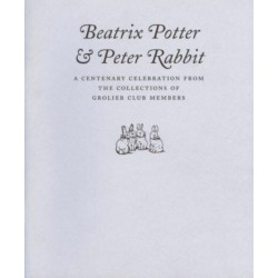 Beatrix Potter & Peter Rabbit – A Centenary Celebration from the Collections of Grolier Club Members